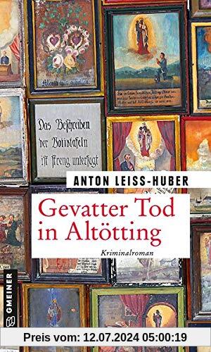 Gevatter Tod in Altötting: Kriminalroman (Oberkommissar Max Kramer)